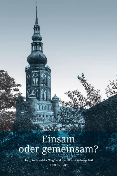 Cover: "Einsam oder gemeinsam? Der "Greifswalder Weg"