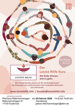 Letzte Hilfe für Erwachsene - Kleines 1×1 der Sterbebegleitung Wir vermitteln Basiswissen und Orientierungen und einfache Handgriffe. Sterbebegleitung ist keine Wissenschaft, sondern ist auch in der Familie und der Nachbarschaft möglich. Wir möchten Grundwissen an die Hand geben und ermutigen, sich Sterbenden zuzuwenden. Denn Zuwendung ist das, was wir alle am Ende des Lebens am meisten brauchen. weitere Informationen sind zu finden unter: https://www.letztehilfe.info/