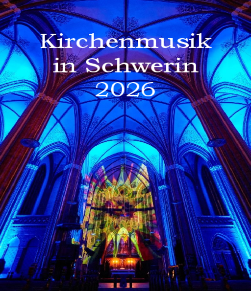 Kirchenmusik in Schwerin 2026